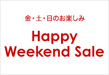 Happy Weekend Sale